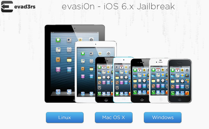 evasi0n iOS 6.x Jailbreak   official website of the evad3rs